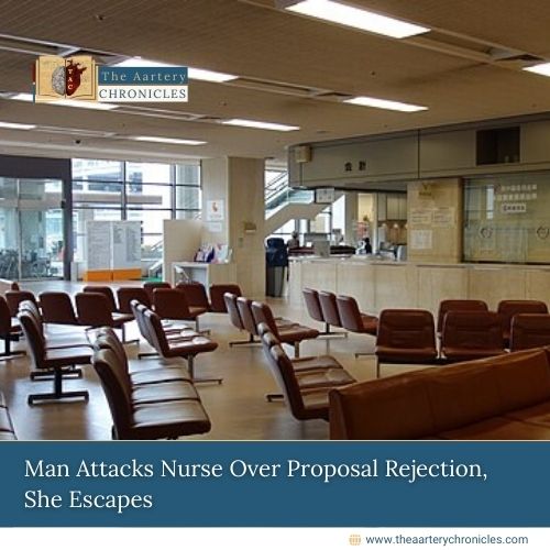 Man-Attacks-Nurse-Over-Proposal-Rejection,-She-Escapes-The-Aartery-Chronicles-TAC