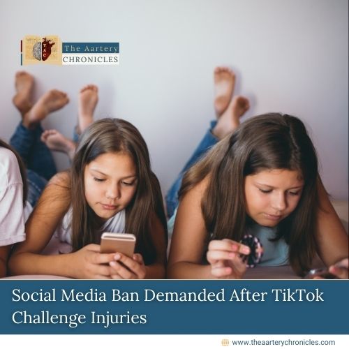 social-media-ban-demanded-after-tiktok-challenge-injuries-the-aartery-chronicles-tac