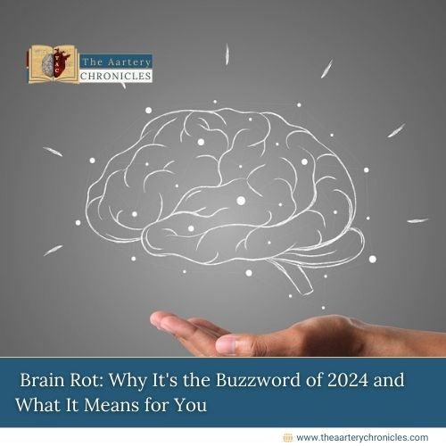 Brain-Rot:-Why-It's-the-Buzzword-of-2024-and-What-It-Means-for-You-The-Aartery-Chronicles-TAC