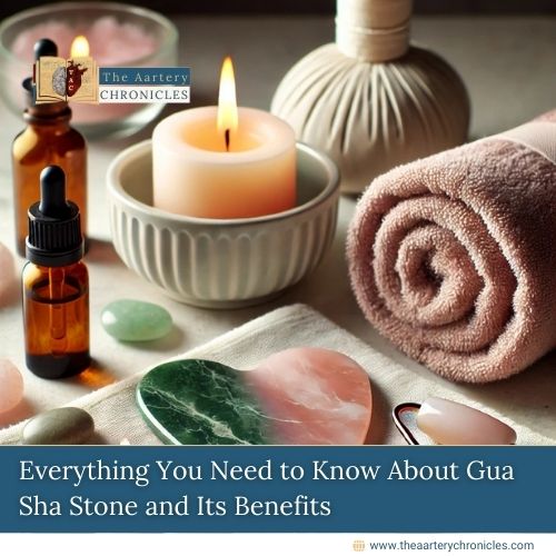 everything-you-need-to-know-about-gua-sha-stone-and-its-benefits-the-aartery-chronicles-tac