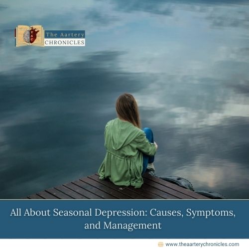 All About Seasonal Depression: Causes, Symptoms, & Management