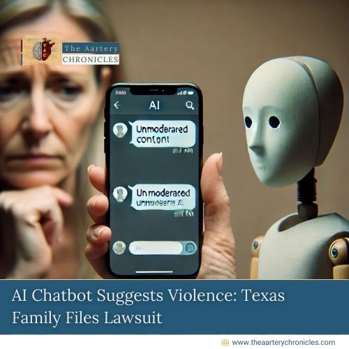 ai-chatbot-suggests-violence-texas-family-files-lawsuit-the-aartery-chronicles-tac