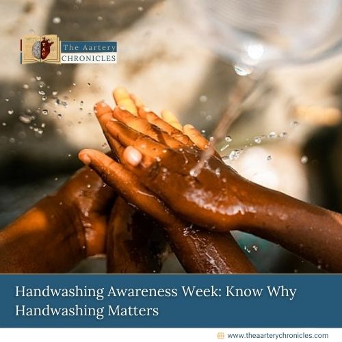 Handwashing-Awareness-Week:-Know-Why-Handwashing-Matters-The-Aartery-Chronicles-TAC