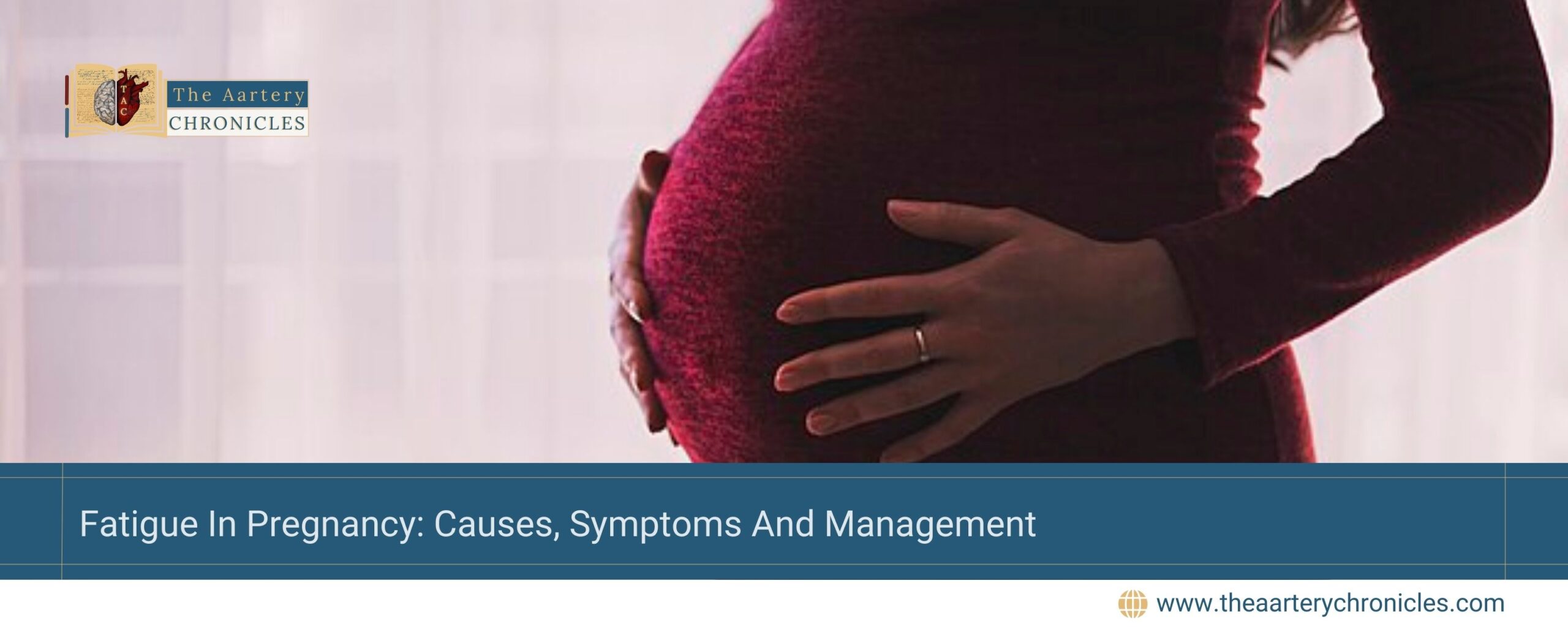 Fatigue-In-Pregnancy:-Causes,-Symptoms-And-Management-The-Aartery-Chronicles-TAC