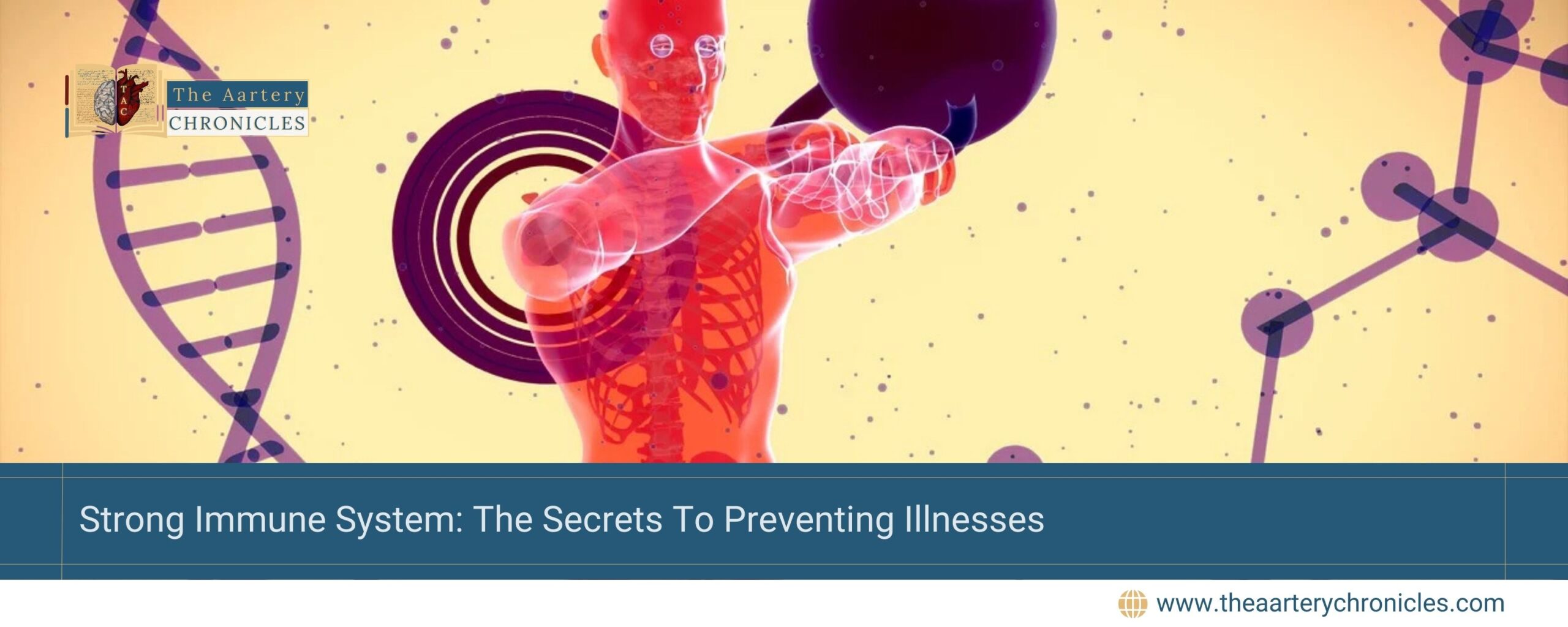 Strong-Immune-System:-The-Secrets-To-Preventing-Illnesses-The-Aartery-Chronicles-TAC