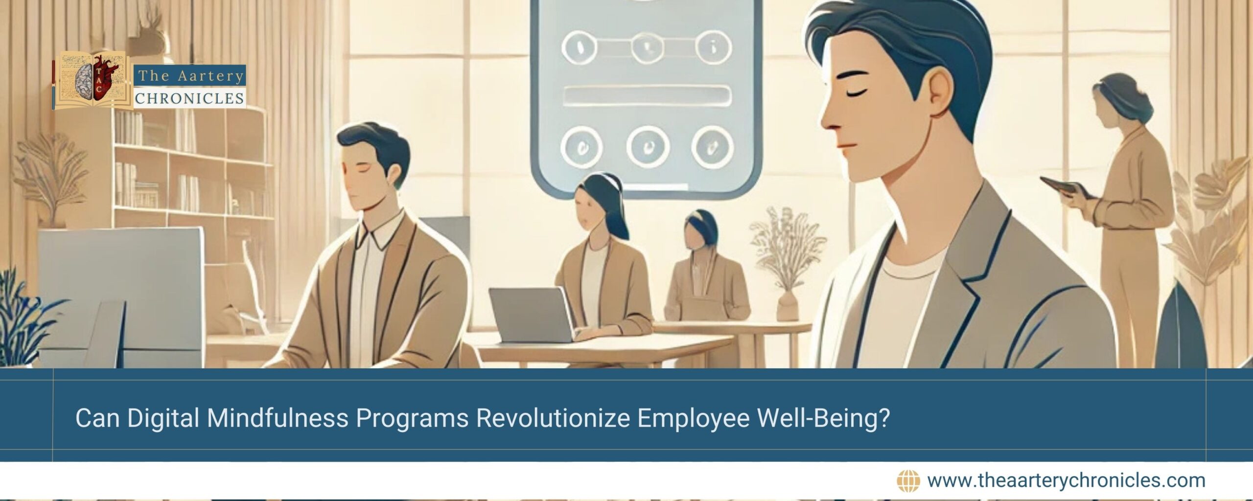 how-digital-mindfulness-programs-boost-employee-well-being-and-productivity-the-aartery-chronicles-tac