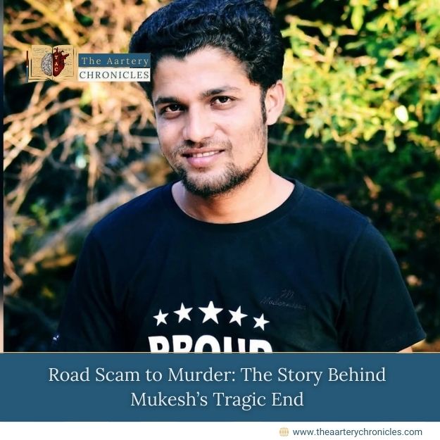 Road Scam to Murder: The Story Behind Mukesh’s Tragic End