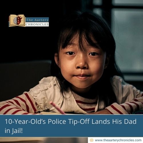 10-Year-Old’s Police Tip-Off Lands His Dad in Jail!