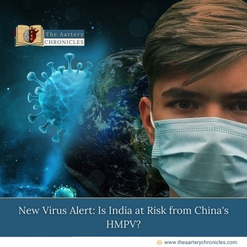 New-Virus-Alert:-Is-India-at-Risk-from-China's-HMPV?-The-Aartery-Chronicles-TAC