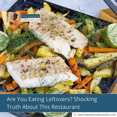 Are You Eating Leftovers? Shocking Truth About This Restaurant