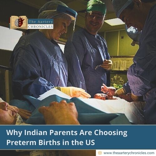 Why Indian Parents Are Choosing Preterm Births in the US