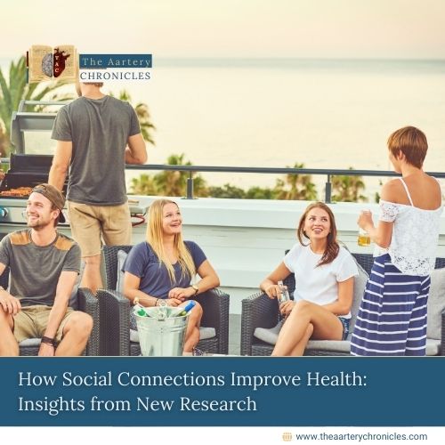 how-social-connections-improve-health-insights-from-new-research-the-aartery-chronicles-tac