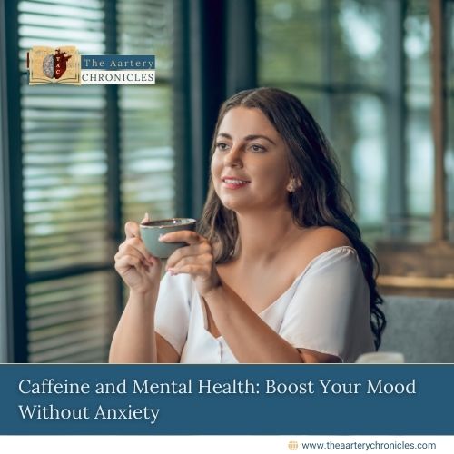 caffeine-and-mental-health-all-you-need-to-know-the-aartery-chronicles-tac