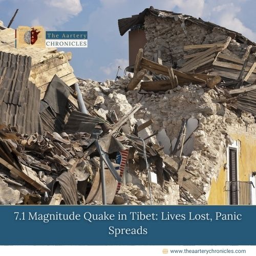 7.1 Magnitude Quake in Tibet: Lives Lost, Panic Spreads