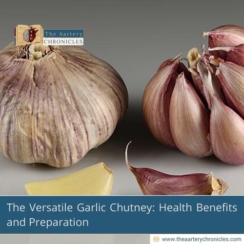 The-Versatile-Garlic-Chutney:-Health-Benefits-and-Preparation-The-Aartery-Chronicles-TAC