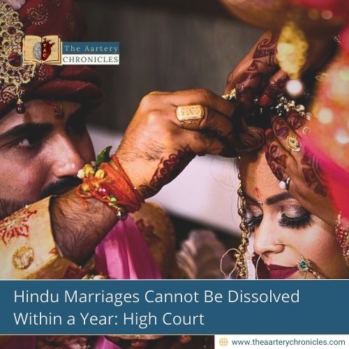 Hindu Marriages Cannot Be Dissolved Within a Year: High Court