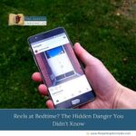 Reels at Bedtime? The Hidden Danger You Didn't Know