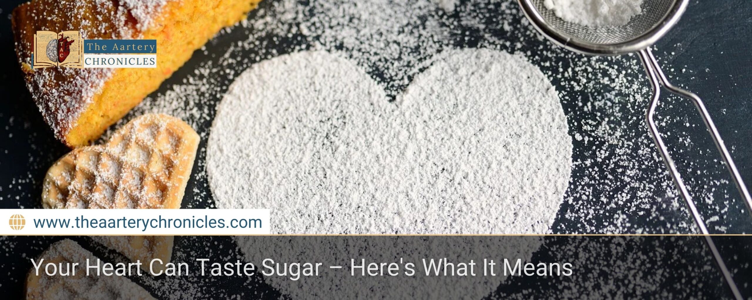 Your Heart Can Taste Sugar – Here's What It Means