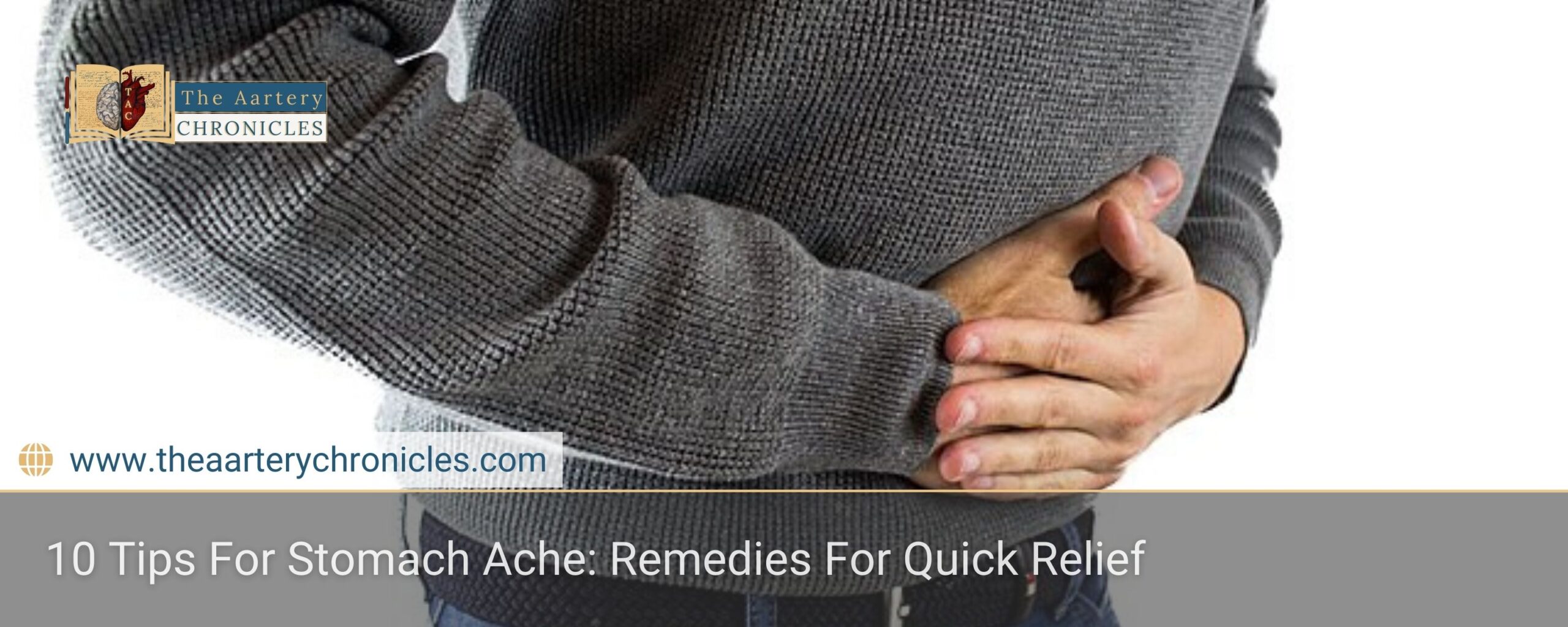 10-Tips-For-Stomach-Ache:-Remedies-For-Quick-Relief-The-Aartery-Chronicles-TAC