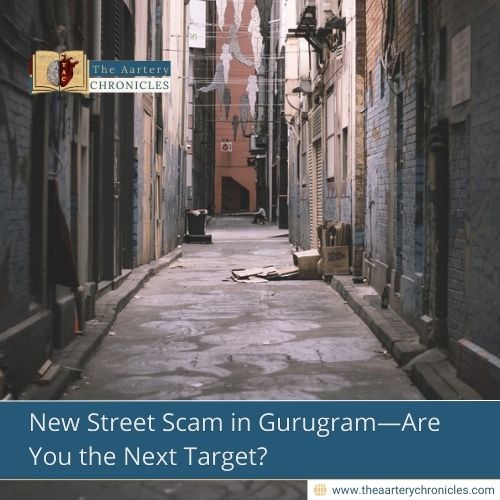 New Street Scam in Gurugram—Are You the Next Target?