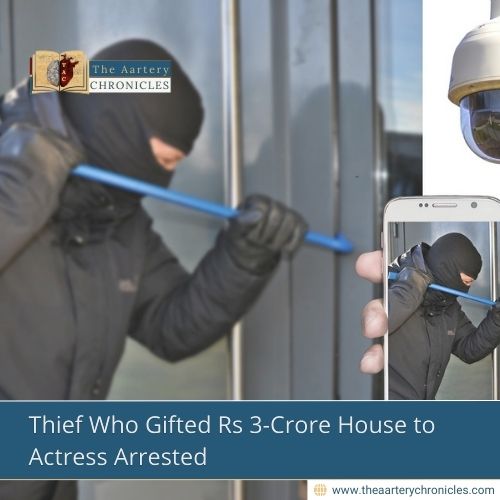 Thief Who Gifted Rs 3-Crore House to Actress Arrested