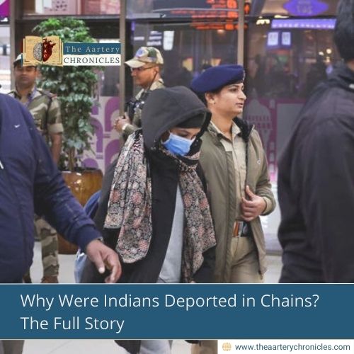 Why Were Indians Deported in Chains? The Full Story
