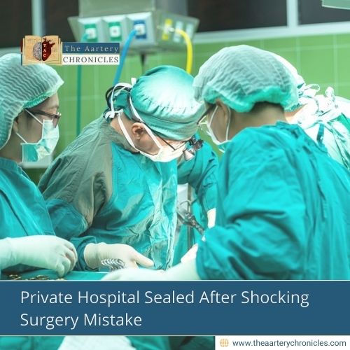 Private Hospital Sealed After Shocking Surgery Mistake