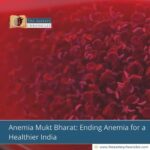 Anemia-Mukt-Bharat:-Ending-Anemia-for-a-Healthier-India-The-Aartery-Chronicles-TAC