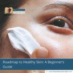 Roadmap-to-Healthy-Skin:-A-Beginner’s-Guide-The-Aartery-Chronicles-TAC