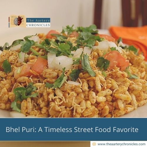 Bhel Puri: A Timeless Street Food Favorite