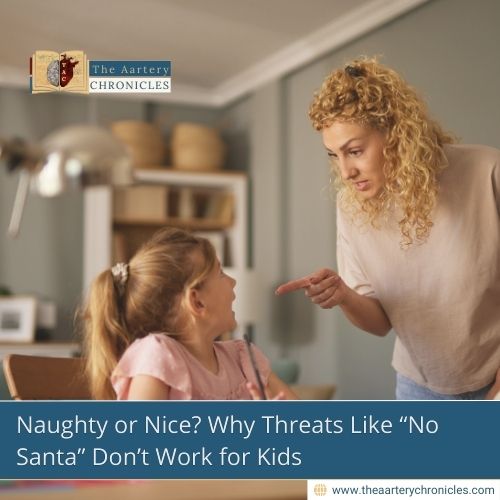 naughty-or-nice-why-threats-like-no-santa-dont-work-for-kids-the-aartery-chronicles-tac