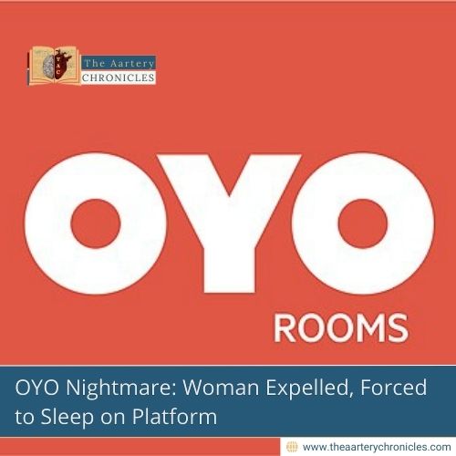 OYO Nightmare: Woman Expelled, Forced to Sleep on Platform