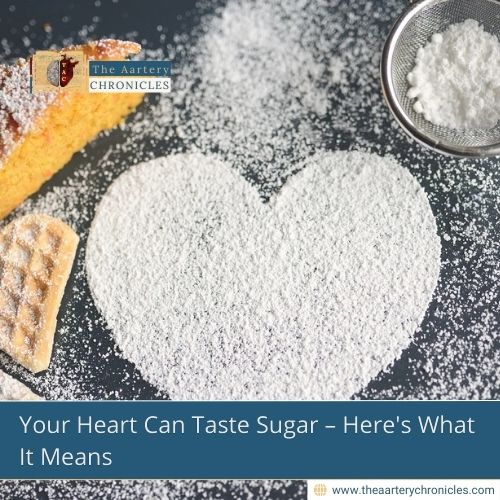 Your Heart Can Taste Sugar – Here's What It Means