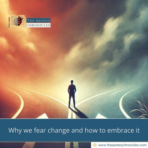 Why-we-fear-change-and-how-to-embrace-it-The-Aartery-Chronicles-TAC