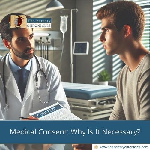 Medical-Consent:-Why-Is-It-Necessary?-The-Aartery-Chronicles-TAC