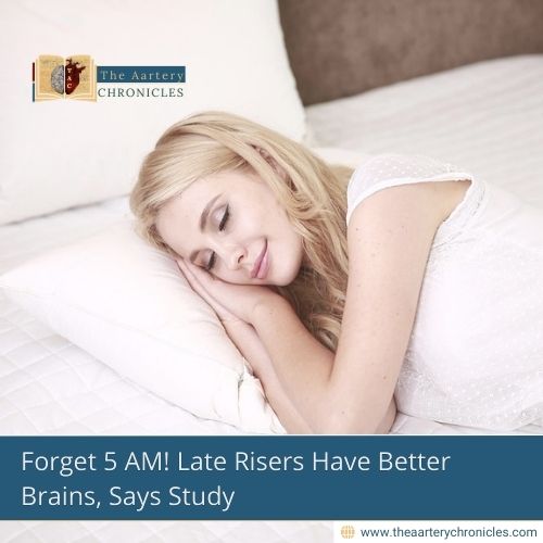 Forget 5 AM! Late Risers Have Better Brains, Says Study