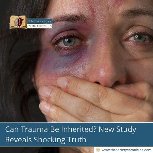 Can Trauma Be Inherited? New Study Reveals Shocking Truth