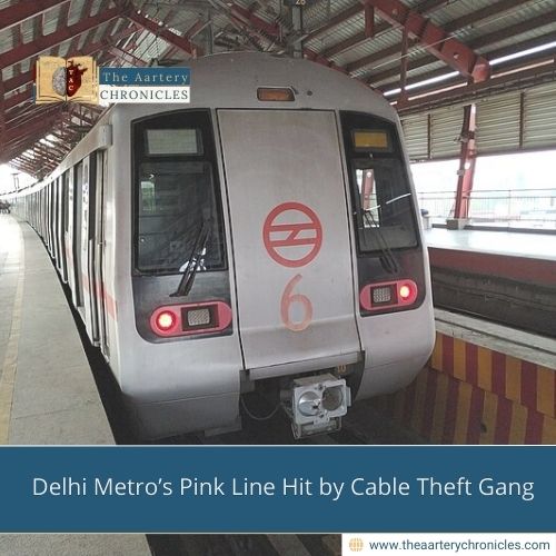 Delhi Metro’s Pink Line Hit by Cable Theft Gang