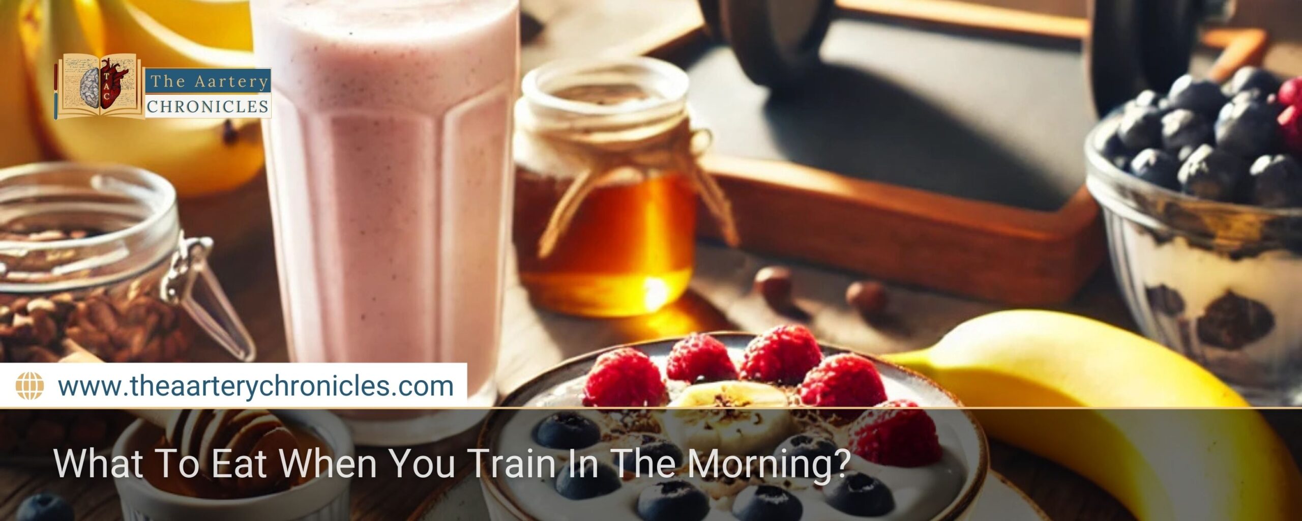 What-To-Eat-When-You-Train-In-The-Morning?-The-Aartery-Chronicles-TAC