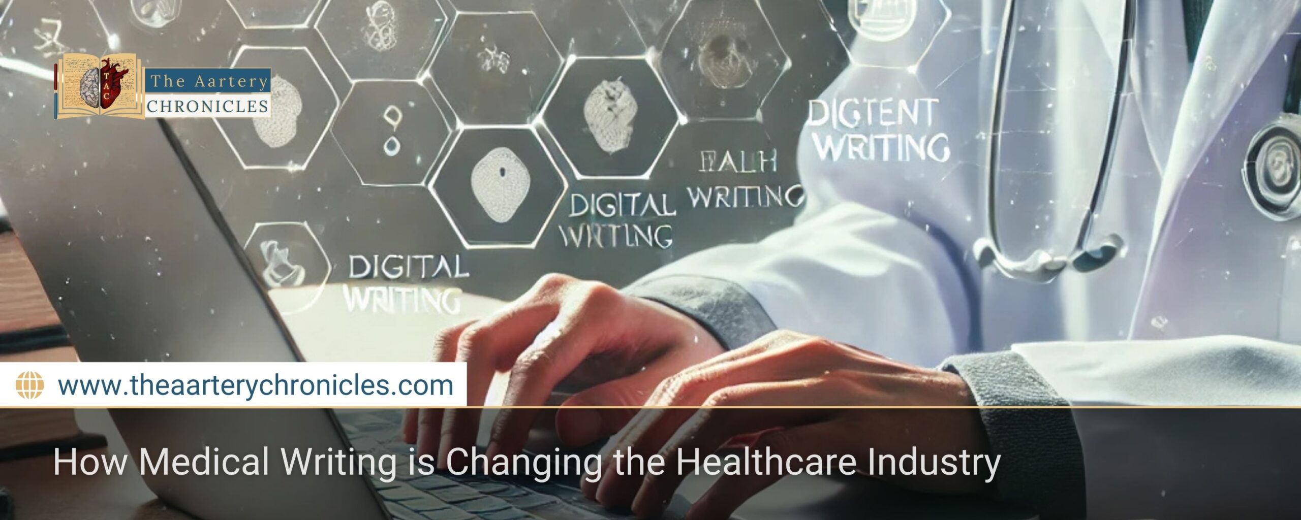 how-medical-writing-is-changing-the-healthcare-industrythe-aartery-chronicles-tac