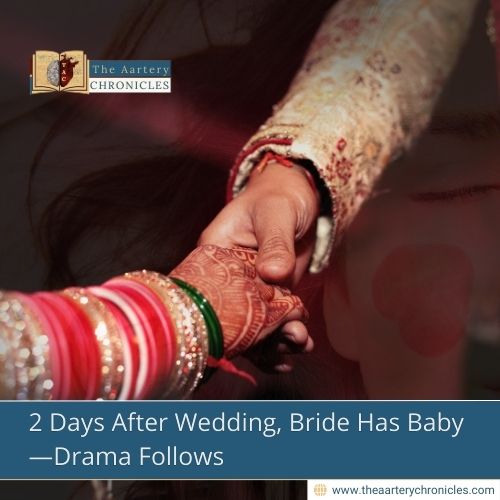 2 Days After Wedding, Bride Has Baby—Drama Follows