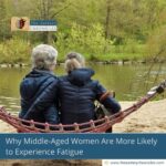 Why Middle-Aged Women Are More Likely to Experience Fatigue