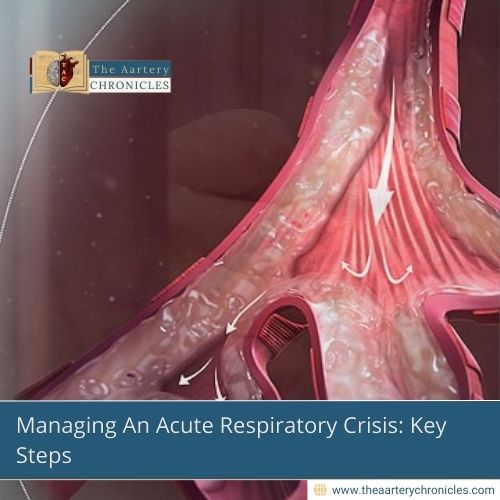 Managing-An-Acute-Respiratory-Crisis:-Key-Steps-The-Aartery-Chronicles-TAC