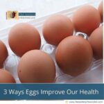 3-Ways-Eggs-Improve-Our-Health-The-Aartery-Chronicles-TAC