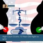 High Court Grants 13-Year-Old Right to MTP