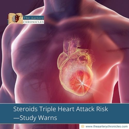 Steroids Triple Heart Attack Risk—Study Warns