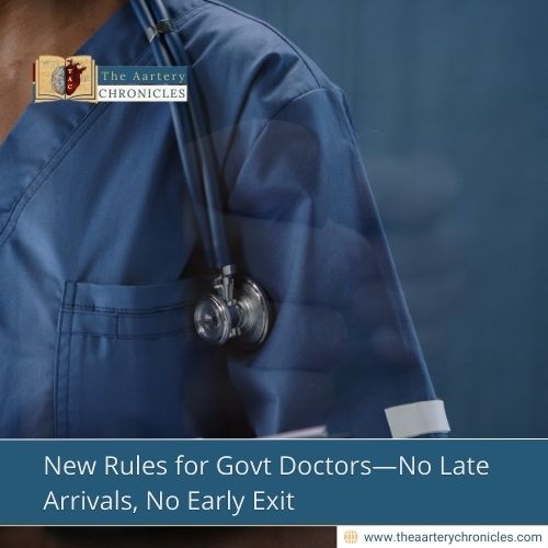 New Rules for Govt Doctors—No Late Arrivals, No Early Exit