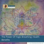 The-Power-Of-Yogic-Breathing:-Health-Benefits-The-Aartery-Chronicles-TAC