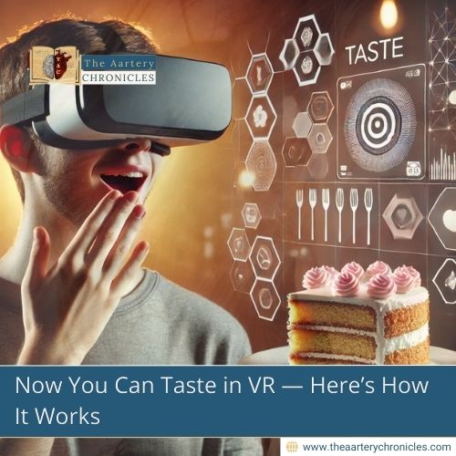 Now You Can Taste in VR — Here’s How It Works