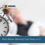 Want Better Memory? Just Sleep on It